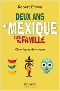 Deux ans au Mexique avec ma famille