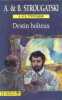 Destin Boiteux. Strougatski Boris  Strougatski