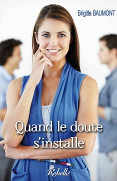 Quand le doute s'installe. Baumont Brigitte Ati