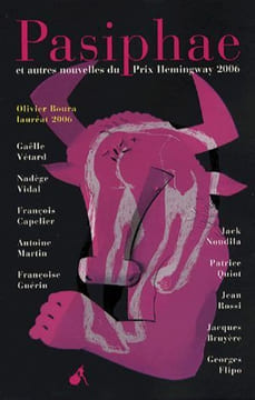 Pasiphae : Et autres nouvelles du prix Hemingway. Boura Olivier Vétard Gaëlle Vidal Nadège Capelier François Collectif