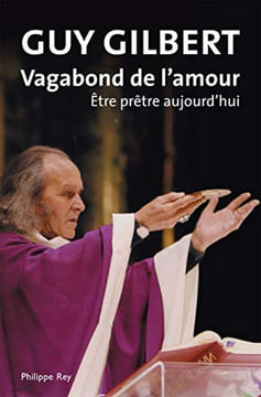Coeur de prêtre coeur de feu. Gilbert Guy