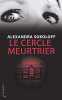 Le cercle meurtrier. Alexandra Sokoloff  B. Longre