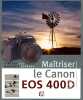Maîtriser le Canon EOS 400D. Luc Vincent  Effosse Benjamin