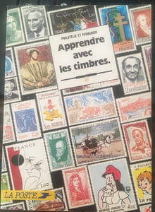 Apprendre avec les timbres - philatelie et pedagogie