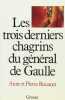 Les trois derniers chagrins du Général de Gaulle. Rouanet Anne 5