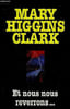 Et nous nous reverrons. Mary Higgins Clark
