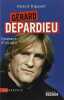Gérard Depardieu: Itinéraire d'un ogre. Rigoulet Patrick