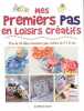 Mes premiers pas en loisirs cr&eacute;atifs : Plus de 35 id&eacute;es amusantes pour enfants de 7 &agrave; 11 ans. Akass Susan  Couet Sylvaine