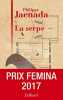 La Serpe - Prix Femina 2017. JAENADA Philippe