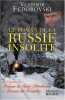 Le roman de la Russie insolite: Du Transsibérien à la Volga. Fedorovski Vladimir