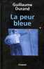 La Peur bleue. Durand Guillaume