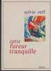 Cette fureur tranquille. Reff Sylvie