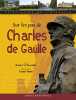 Sur les pas de Charles de Gaulle. Palmaert Albéric de  Perrin Thierry