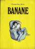 Banane. PARRY HEIDE FLORENCE
