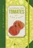 LA CULTURE DES TOMATES. Polese Jean-Marie  Collectif