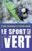 Le sport "vert". Patriarca Eliane  Andre Pauline  Villepreux Olivier  Acensi Jean-Philippe