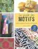 Le guide des motifs : Créer et composer ses propres motifs décoratifs. Swift Jessica  Billaut Delphine