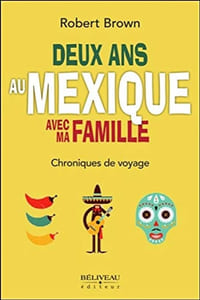 Deux ans au Mexique avec ma famille