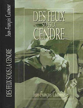 Des feux sous la cendre. Coatmeur Jean-François