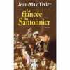 La Fiancée du santonnier. Tixier Jean-Max