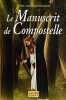 Le Manuscrit de Compostelle. Cassagnes-Brouquet Sophie