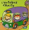 L'autobus d'Anita. Elliot Rachel  Hurt-Newton Tania  Blanchard Karine