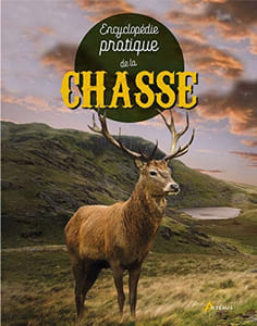 Encyclopédie pratique de la chasse