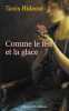 Comme le feu et la glace. Rideout Tanis  Haas Pascale