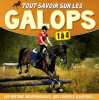 Tout savoir sur les galops : 1 &agrave; 4. Editions ESI