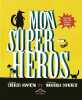 Mon super-héros un livre pour les super-papas. Owen Chris  Court Moira  Seelow Alice