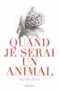 Quand je serai un animal. Alcais Aurelia