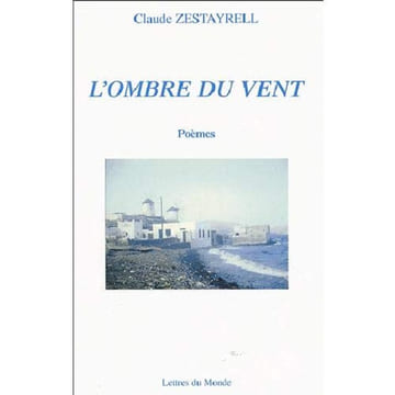 L'ombre du vent. Zestayrell Claude