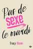 Pas de sexe le mardi. Bloom Tracy