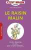Le raisin malin. Lefief-Delcourt Alix