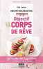 Mes petites recettes magiques objectif corps de rêve : 100 recettes 100% équilibrées pour mincir sans se priver. Leduc Alix