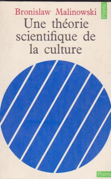 Une Theorie Scientifique De La Culture Et Autres Essais. Broché – 1 janvier 1970. Bronislaw Malinowski