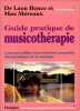 Guide pratique de musicothérapie : Comment utiliser vous-même les propriétés thérapeutiques de la musique. Bence Mereaux