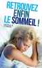 Retrouvez enfin le sommeil. Nathalie Ferron