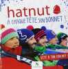 Hatnut : A chaque tête son bonnet. Schuh Claudia  Collectif  Steinheisser Wolf-Peter  Schwedler Margarete  Engels Julian