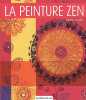 La peinture zen. Scholz Petra  Seguin Laurence