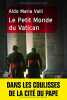 Le petit monde du Vatican. Aldo Maria Valli