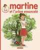 Martine et l'arbre ensorcelé. Delahaye Gilbert  Marlier Marcel  Cuenca Catherine  Gambrelle Fabienne