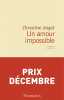 Un amour impossible - Prix Décembre 2015. Angot Christine