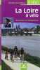 La Loire &agrave; v&eacute;lo : De Nevers &agrave; l'Atlantique. Chamina