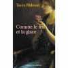 Comme le feu et la glace. Rideout Tanis  Haas Pascale