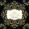 The Gold Collection: The Gift of Colouring for Grown-Ups. Various Illustrators