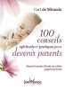 100 conseils spirituels pour devenir parents. Miranda Carl de