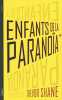 Enfants de la parano&iuml;a. TREVOR SHANE