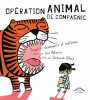 Opération animal de compagnie. Wheeler Lisa  Ohora Zachariah  Seelow Alice