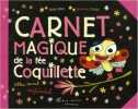 Carnet magique de la fée Coquillette. Lévy Didier  Chaud Benjamin